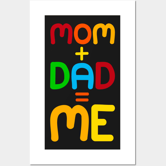 Mom + Dad = Me - Kids Children Parent Gene Combination Wall Art by PozureTees108